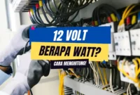 12 Volt Berapa Watt