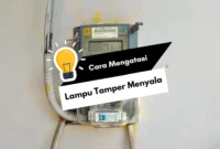 Cara Mengatasi Lampu Tamper Menyala