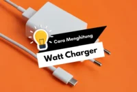 Cara Menghitung Watt Charger